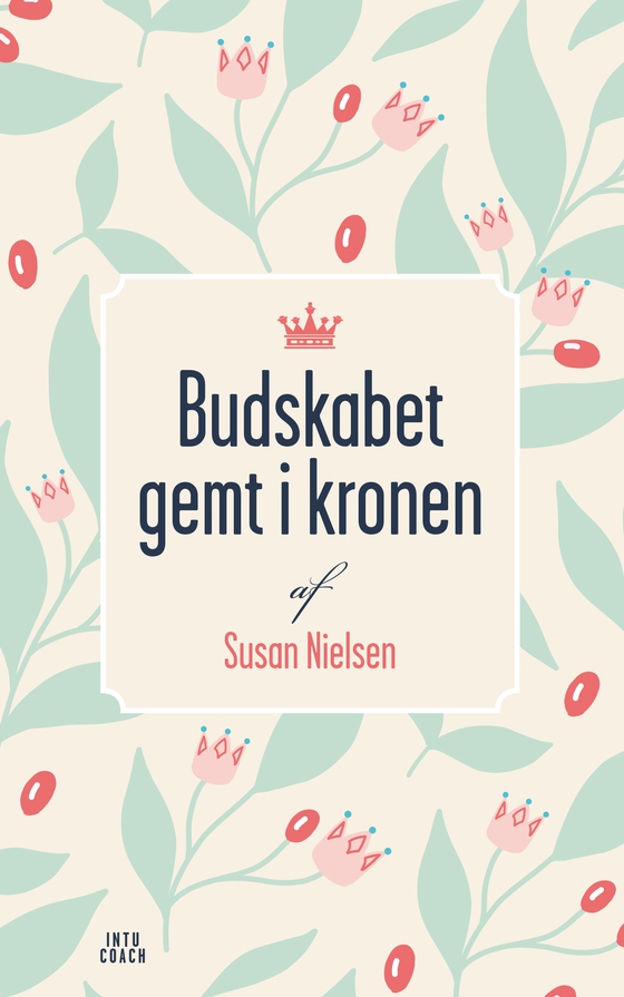 Budskabet gemt i kronen  (e-bog) af Susan Nielsen