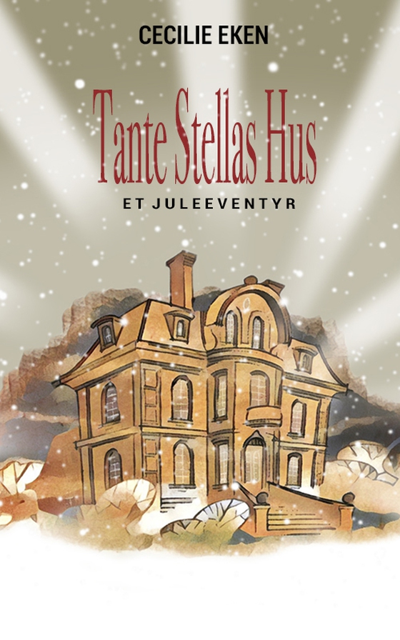 Tante Stellas Hus - et juleeventyr (lydbog) af Cecilie Eken