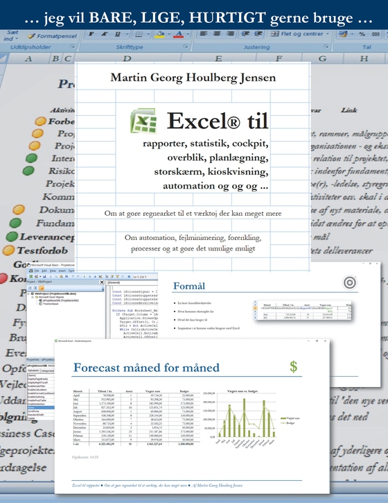 Excel til rapporter ... - ... jeg vil BARE, LIGE, HURTIGT gerne bruge ... (e-bog) af Martin Georg Houlberg Jensen