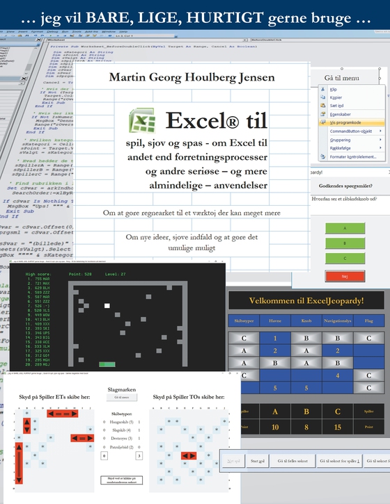 Excel til spil, sjov og spas - Excel til andet end forretningsprocesser og andre seriøse - og mere almindelige - anvendelser (e-bog) af Martin Georg Houlberg Jensen