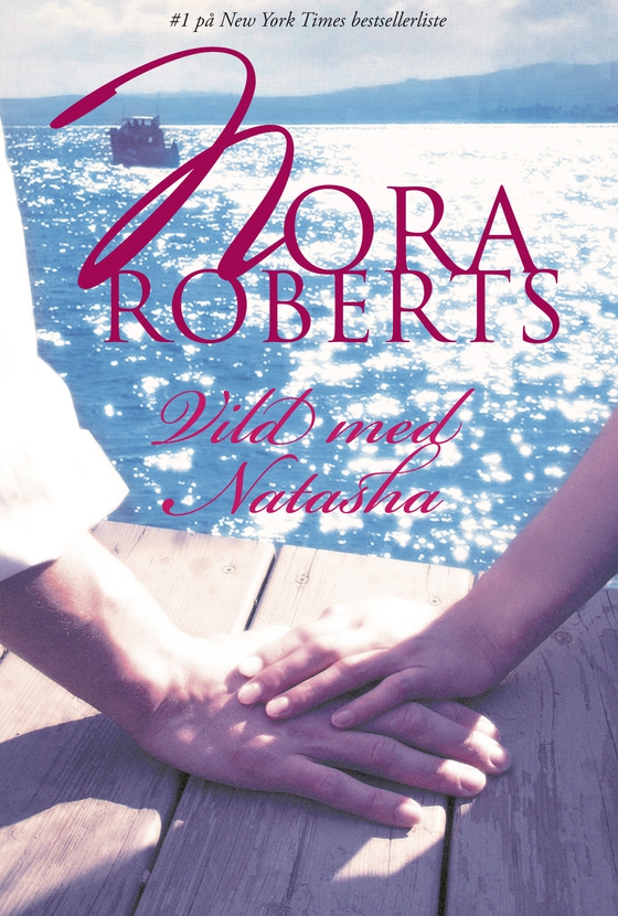 Vild med Natasha (e-bog) af Nora Roberts