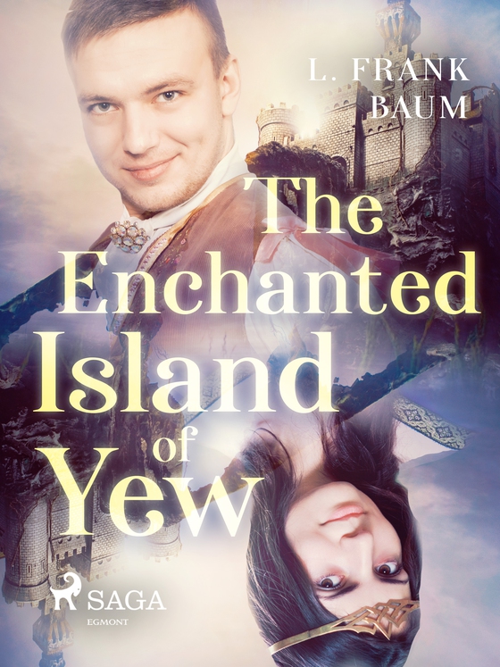 The Enchanted Island of Yew (e-bog) af L. Frank Baum