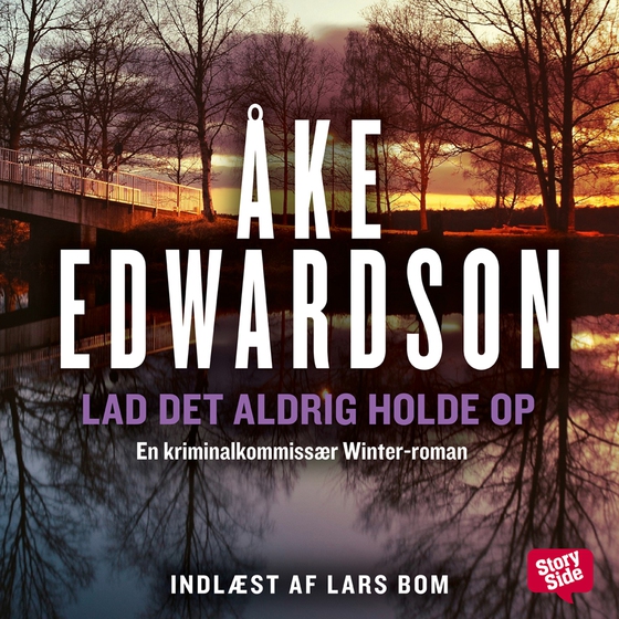 Lad det aldrig holde op (lydbog) af Åke Edwardson