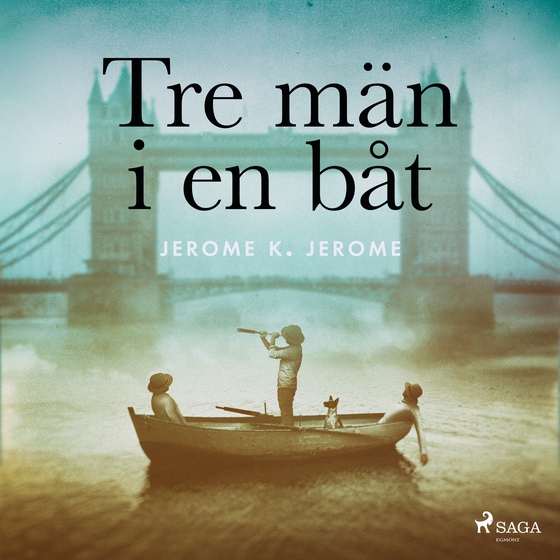 Tre män i en båt (lydbog) af Jerome K Jerome