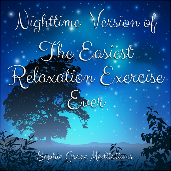 Nighttime Version of The Easiest Relaxation Exercise Ever (lydbog) af Sophie Grace Meditations