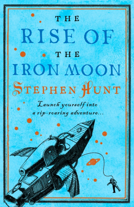 Rise of the Iron Moon (e-bog) af Hunt, Stephen