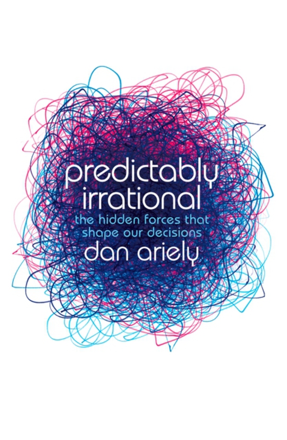 Predictably Irrational (e-bog) af Ariely, Dan