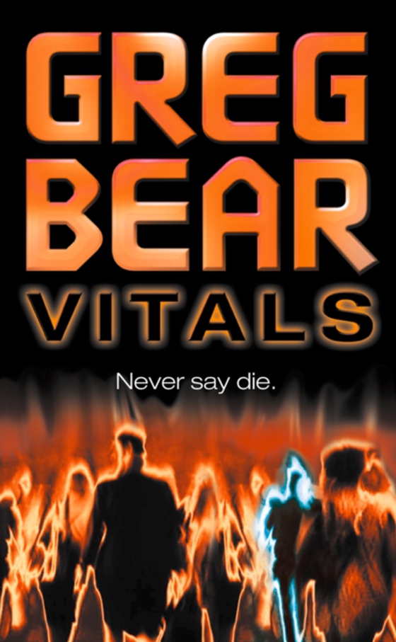 Vitals (e-bog) af Bear, Greg