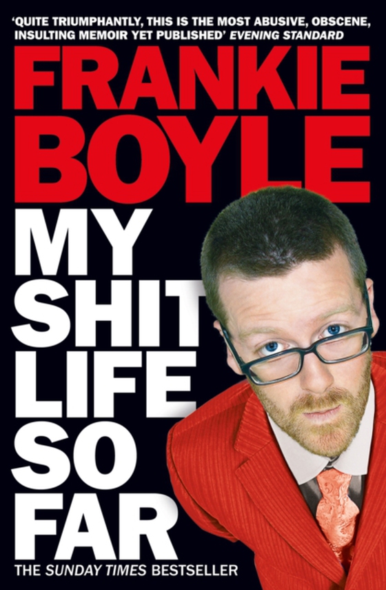 My Shit Life So Far (e-bog) af Boyle, Frankie