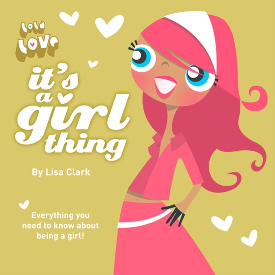 It's A Girl Thing (e-bog) af Clark, Lisa