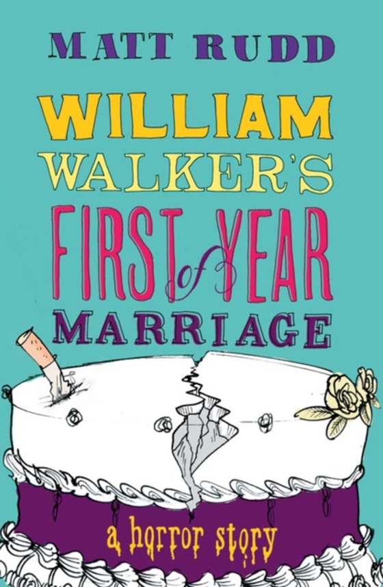 William Walker's First Year of Marriage (e-bog) af Rudd, Matt