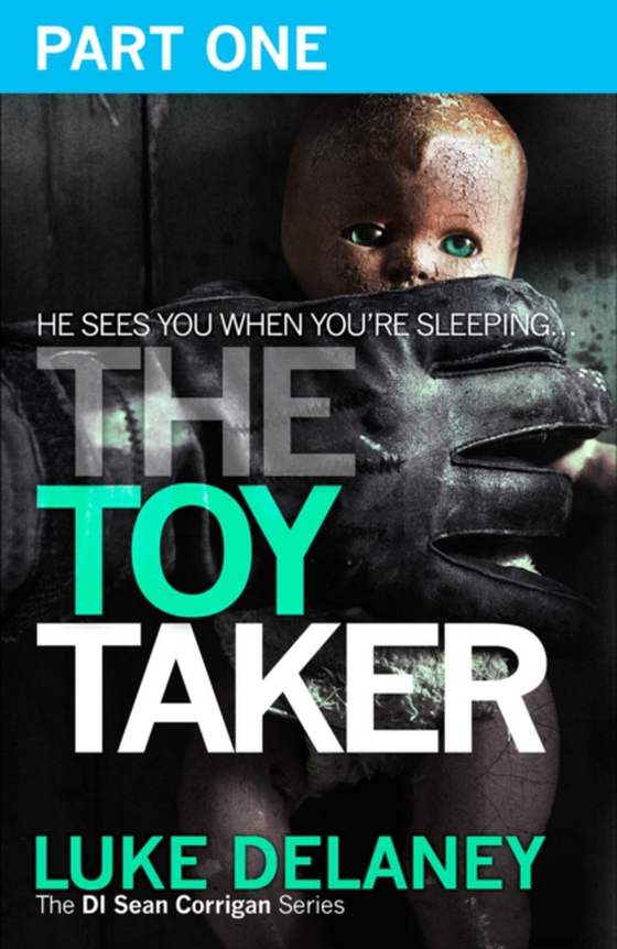 Toy Taker: Part 1, Prologue to Chapter 3