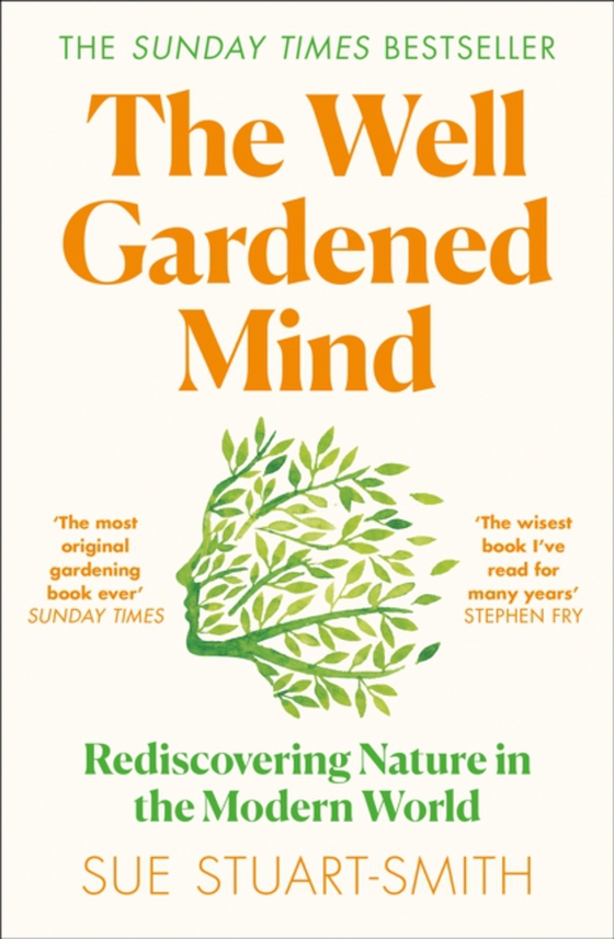 Well Gardened Mind (e-bog) af Stuart-Smith, Sue