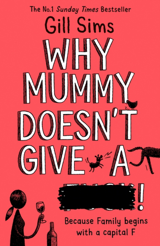 Why Mummy Doesn't Give a ****! (e-bog) af Sims, Gill