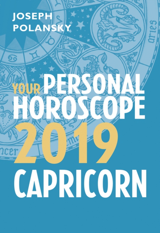 Capricorn 2019: Your Personal Horoscope (e-bog) af Polansky, Joseph