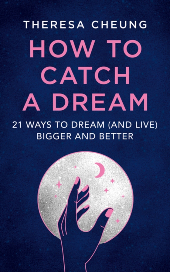 How to Catch A Dream (e-bog) af Cheung, Theresa