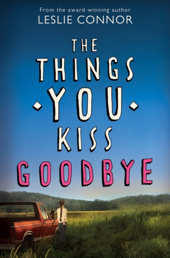 Things You Kiss Goodbye (e-bog) af Connor, Leslie