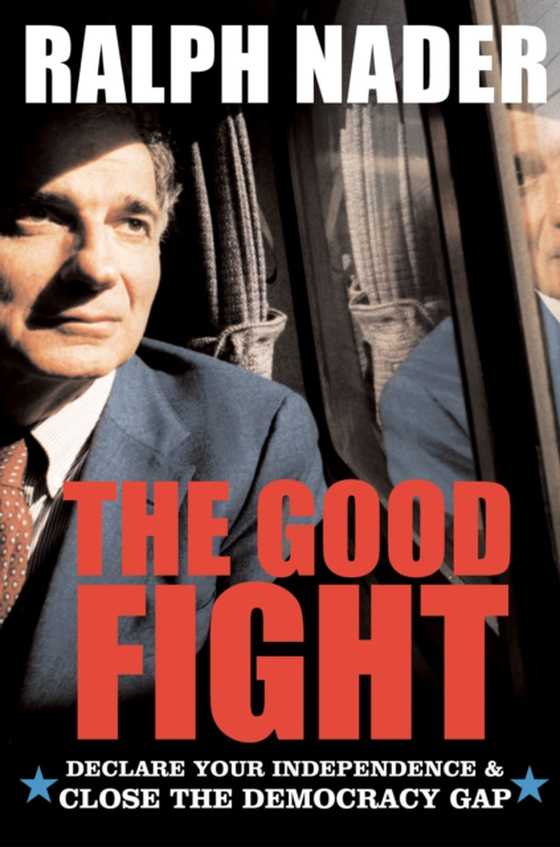 Good Fight (e-bog) af Nader, Ralph