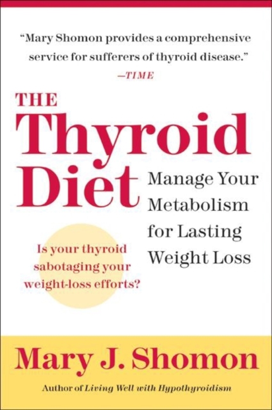 Thyroid Diet (e-bog) af Shomon, Mary J.