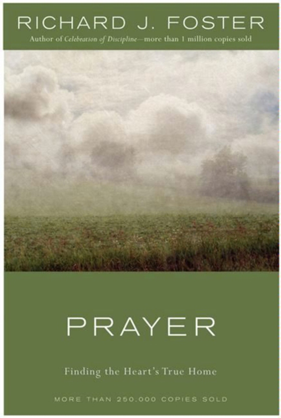 Prayer - 10th Anniversary Edition (e-bog) af Foster, Richard J.