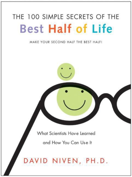 100 Simple Secrets of the Best Half of Life (e-bog) af David Niven, PhD