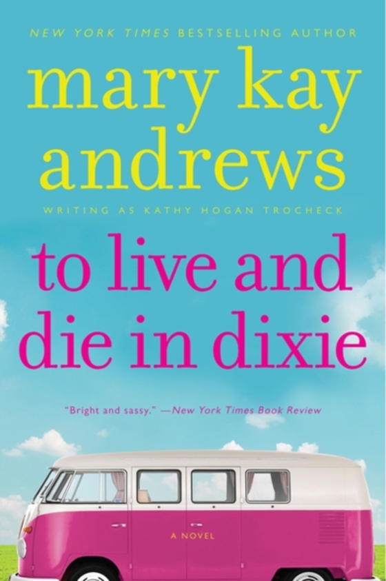 To Live and Die in Dixie (e-bog) af Andrews, Mary Kay