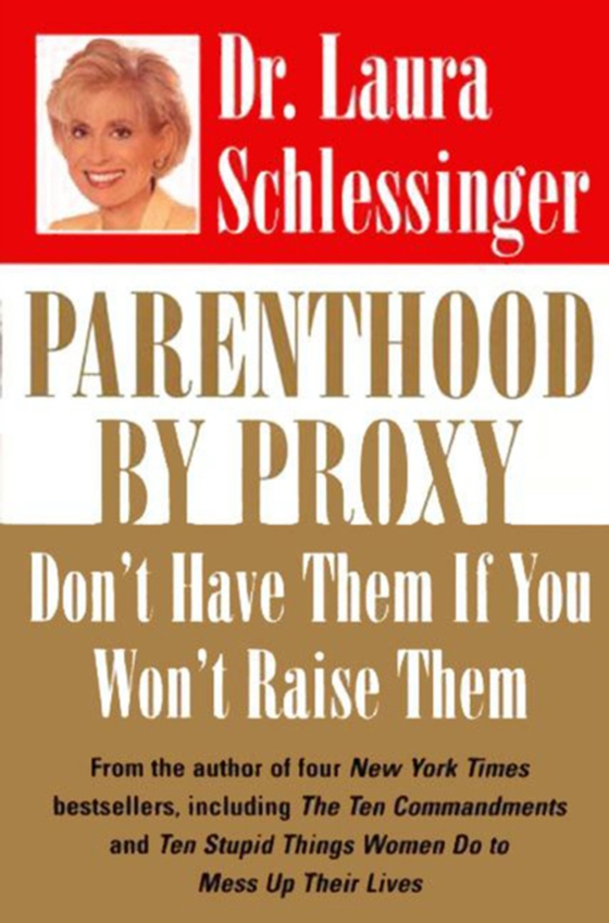 Parenthood by Proxy (e-bog) af Schlessinger, Dr. Laura