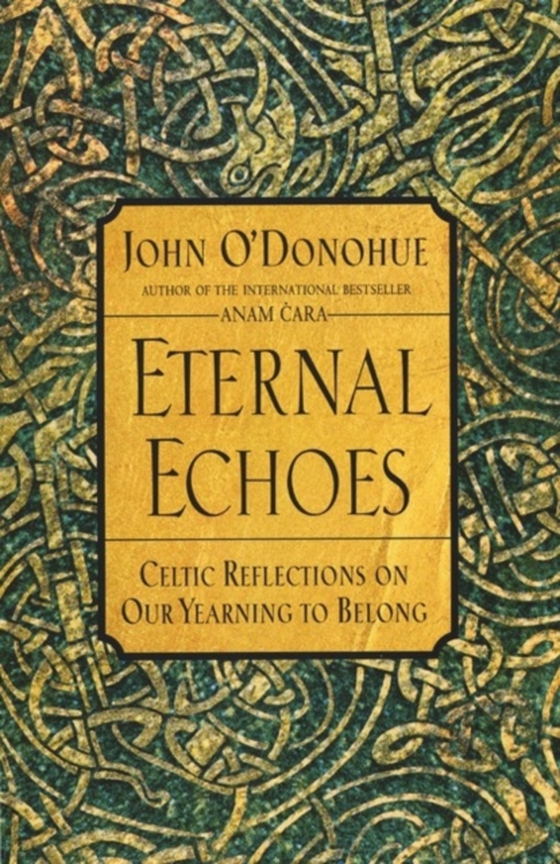 Eternal Echoes (e-bog) af O'Donohue, John