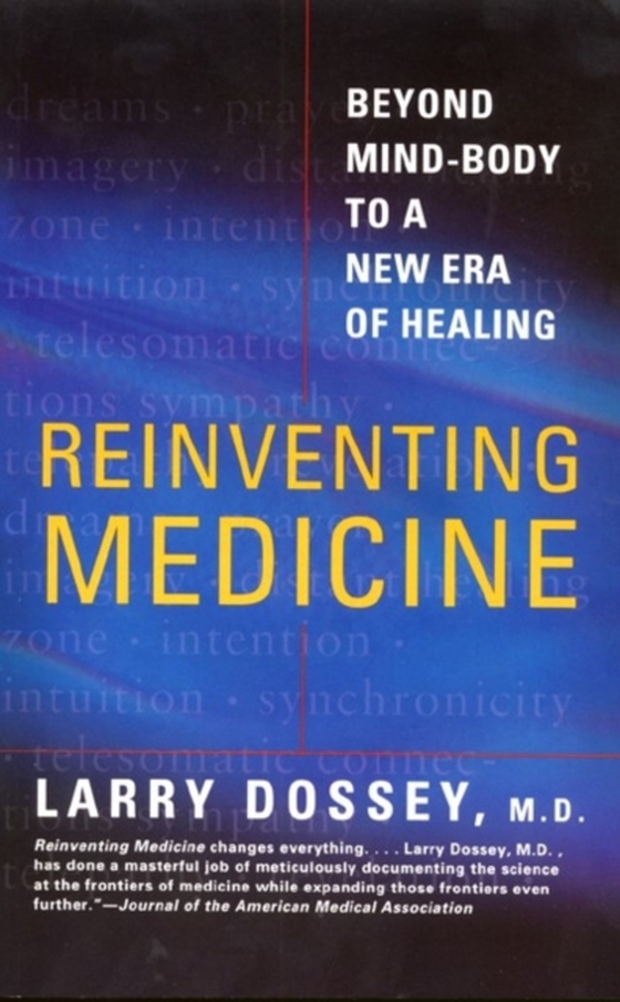 Reinventing Medicine (e-bog) af Dossey, Larry