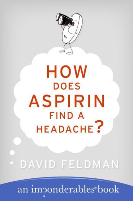 How Does Aspirin Find a Headache? (e-bog) af Feldman, David