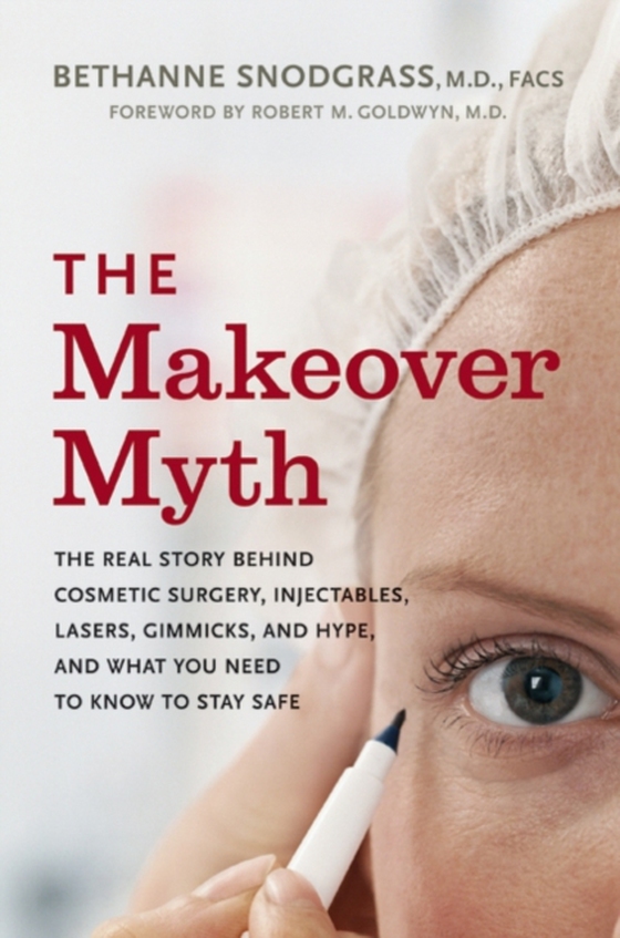 Makeover Myth (e-bog) af Bethanne Snodgrass, M.D.