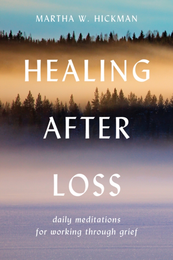 Healing After Loss (e-bog) af Hickman, Martha W.