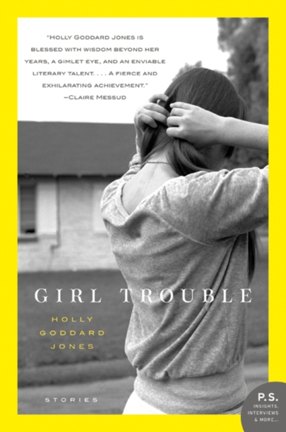 Girl Trouble (e-bog) af Jones, Holly Goddard