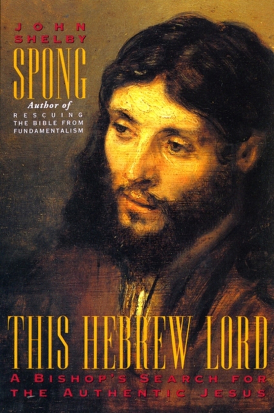This Hebrew Lord (e-bog) af Spong, John Shelby
