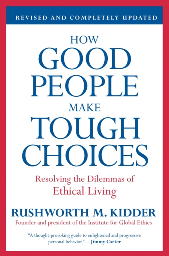 How Good People Make Tough Choices Rev Ed (e-bog) af Kidder, Rushworth M.