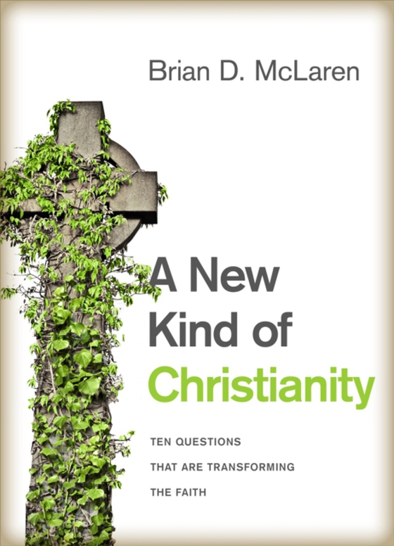 New Kind of Christianity (e-bog) af McLaren, Brian D.