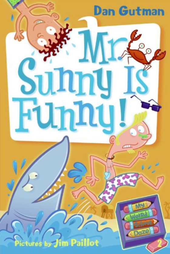 My Weird School Daze #2: Mr. Sunny Is Funny! (e-bog) af Gutman, Dan