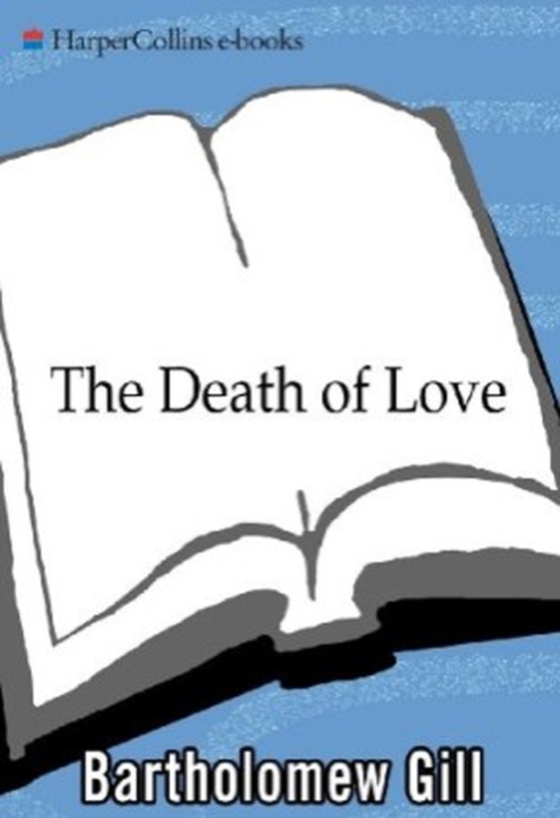 Death of Love (e-bog) af Gill, Bartholomew