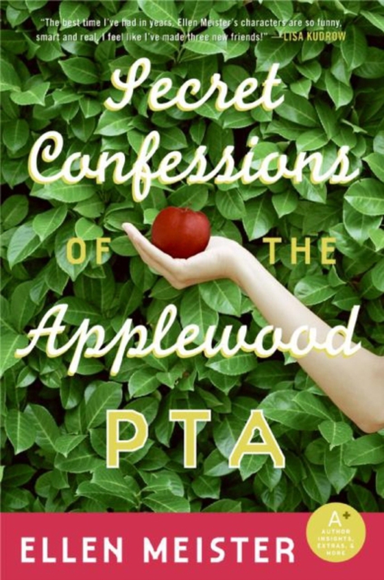 Secret Confessions of the Applewood PTA (e-bog) af Meister, Ellen