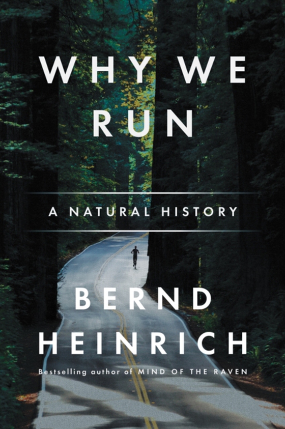 Why We Run (e-bog) af Heinrich, Bernd