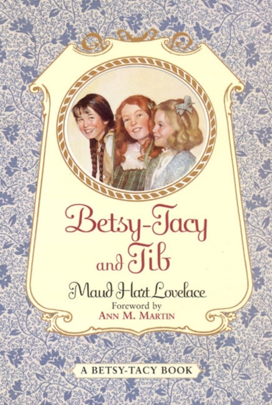 Betsy-Tacy and Tib (e-bog) af Lovelace, Maud Hart