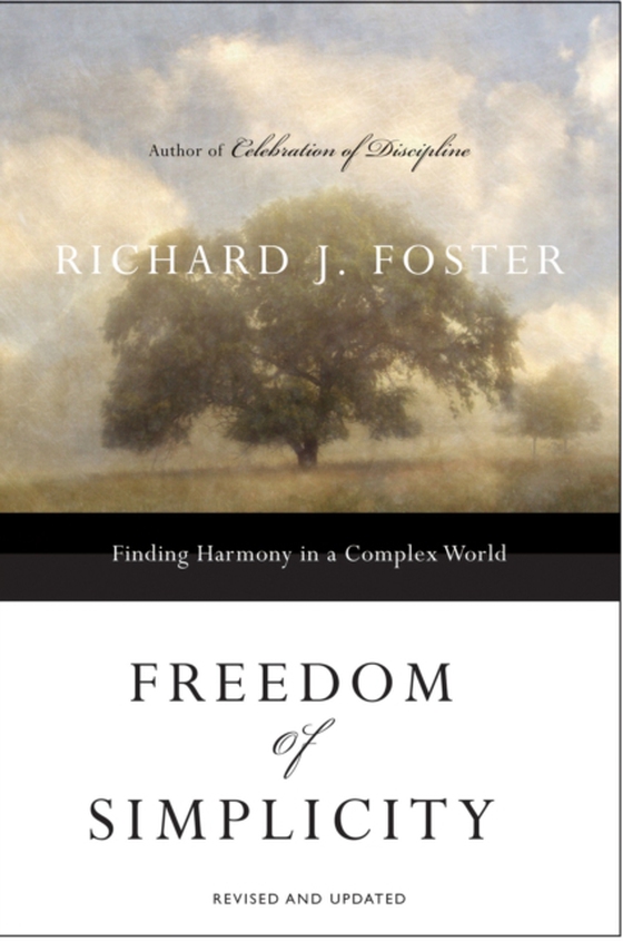 Freedom of Simplicity: Revised Edition (e-bog) af Foster, Richard J.