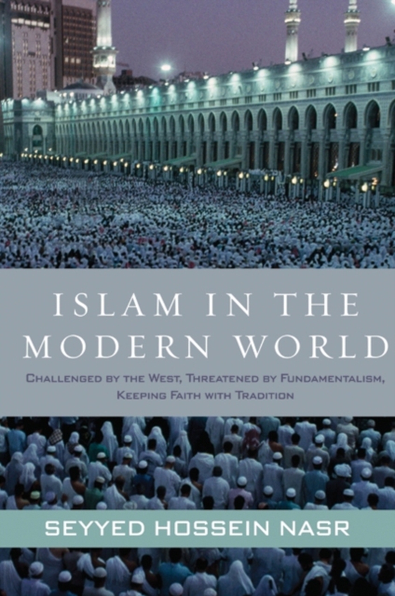 Islam in the Modern World (e-bog) af Nasr, Seyyed Hossein