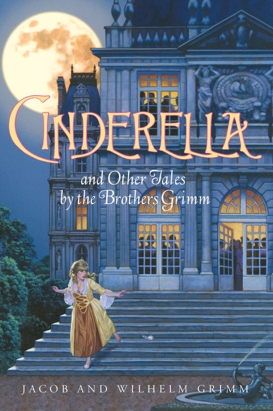 Cinderella and Other Tales by the Brothers Grimm Complete Text (e-bog) af Grimm, Jacob and Wilhelm