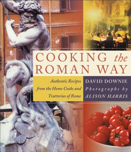 Cooking the Roman Way (e-bog) af Downie, David