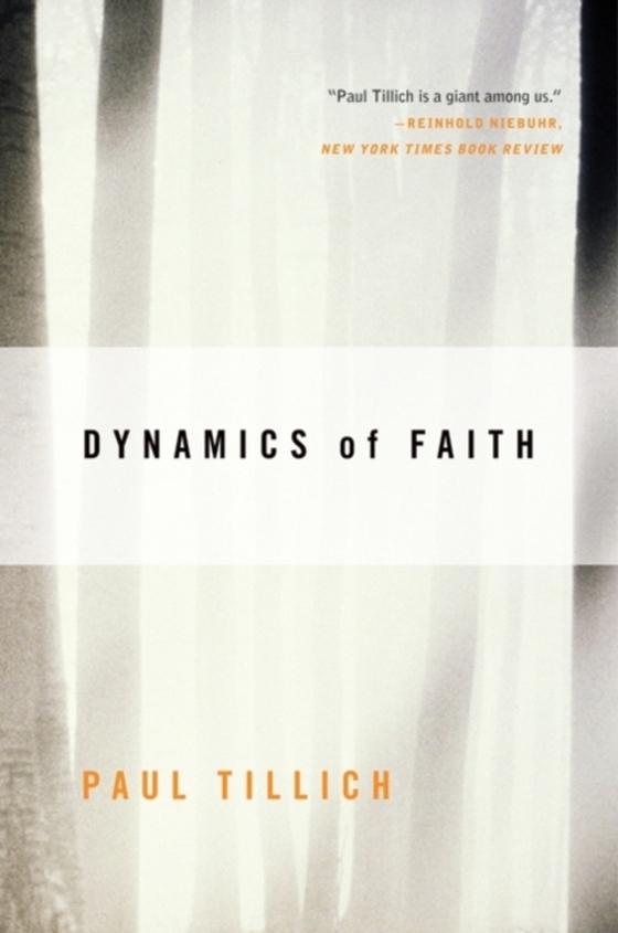 Dynamics of Faith (e-bog) af Tillich, Paul