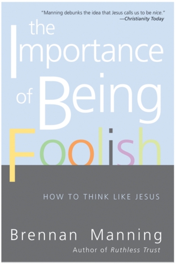 Importance of Being Foolish (e-bog) af Manning, Brennan