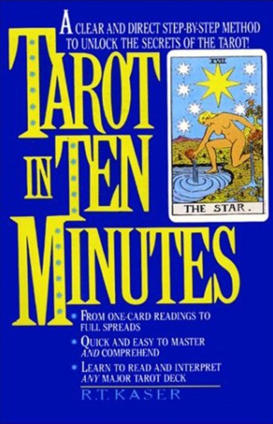 Tarot in Ten Minutes (e-bog) af Kaser, Richard T.
