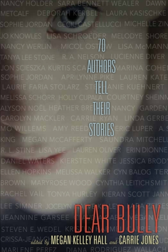 Dear Bully: Seventy Authors Tell Their Stories