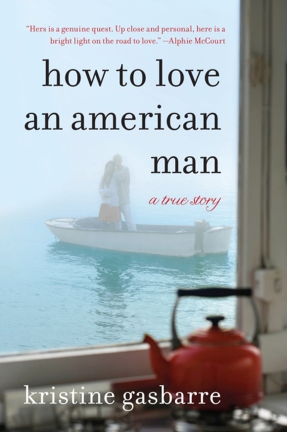 How to Love an American Man (e-bog) af Gasbarre, Kristine